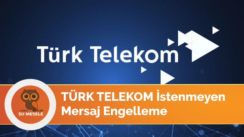 Türk Telekom SMS Engelleme